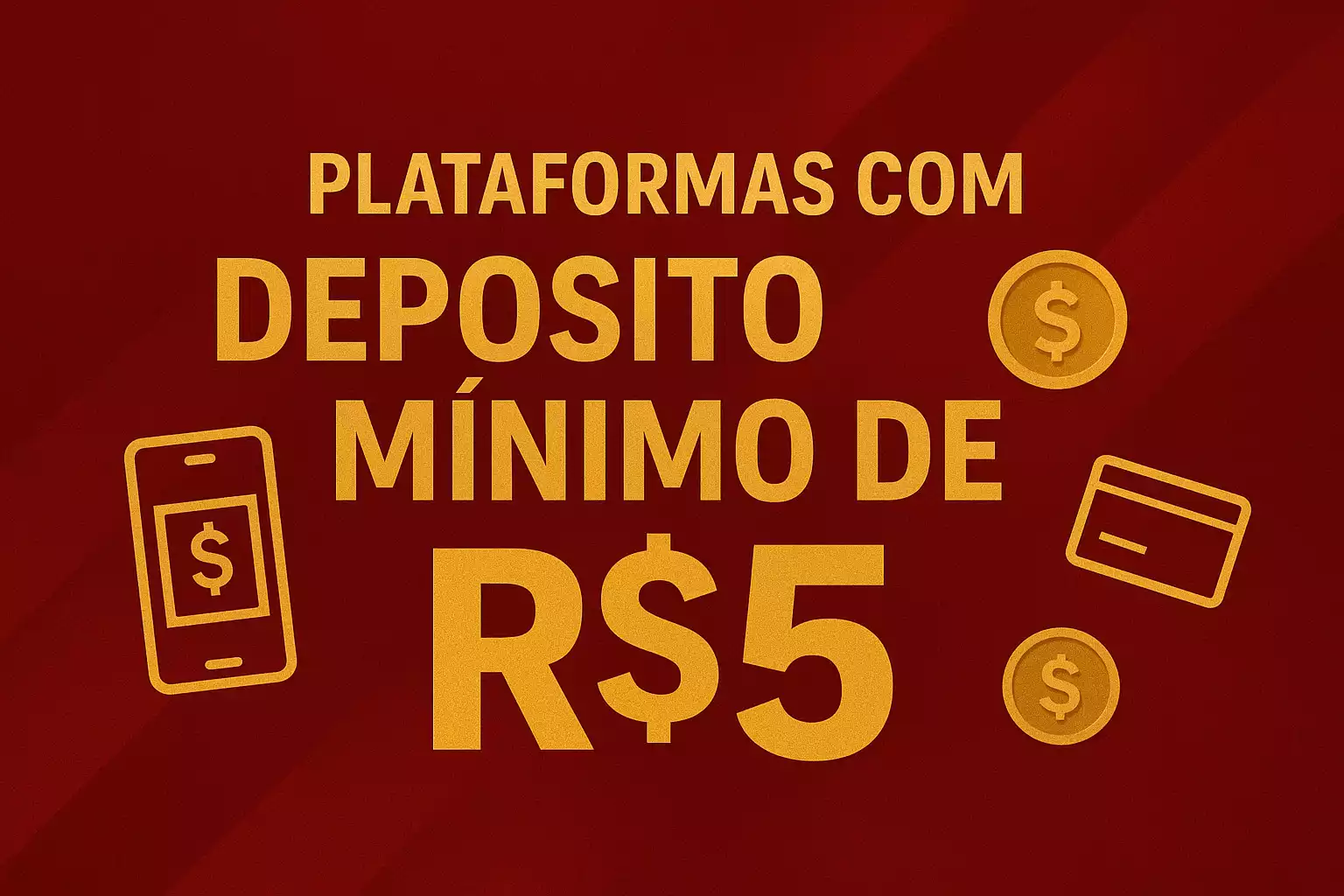 Plataformas com Depósito mínimo de 5 reais