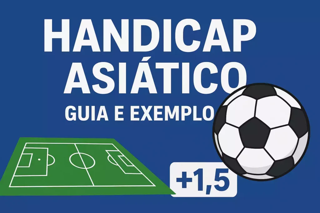 Handicap Asiático Guia Completo e Exemplos Práticos