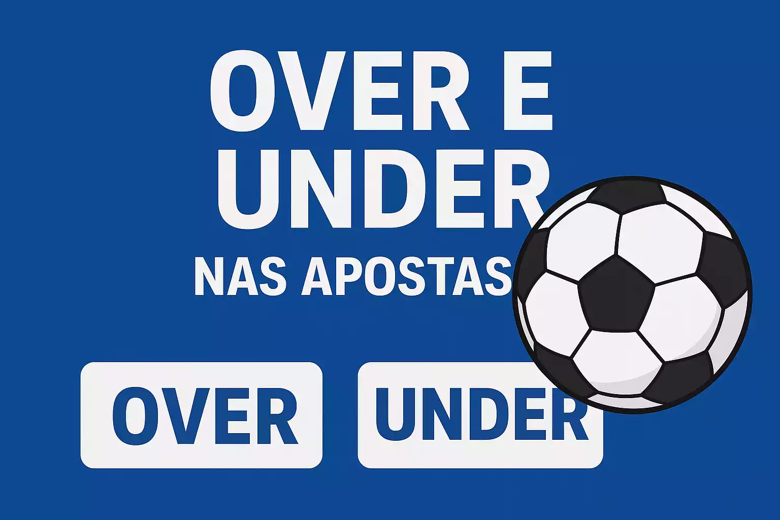 O que é Over e Under nas Apostas?