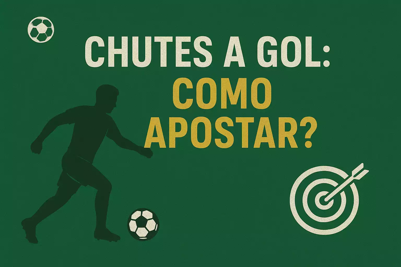 Chute a Gol - Como apostar?