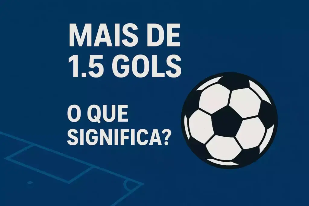 Mais de 1.5 gols O que significa