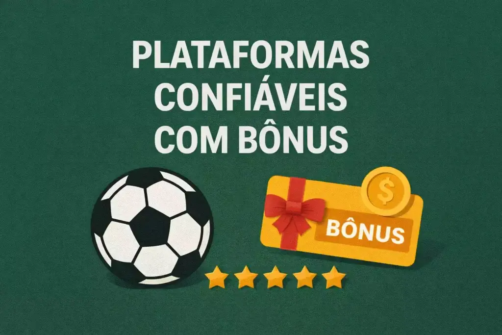 Plataformas Confiáveis com Bônus