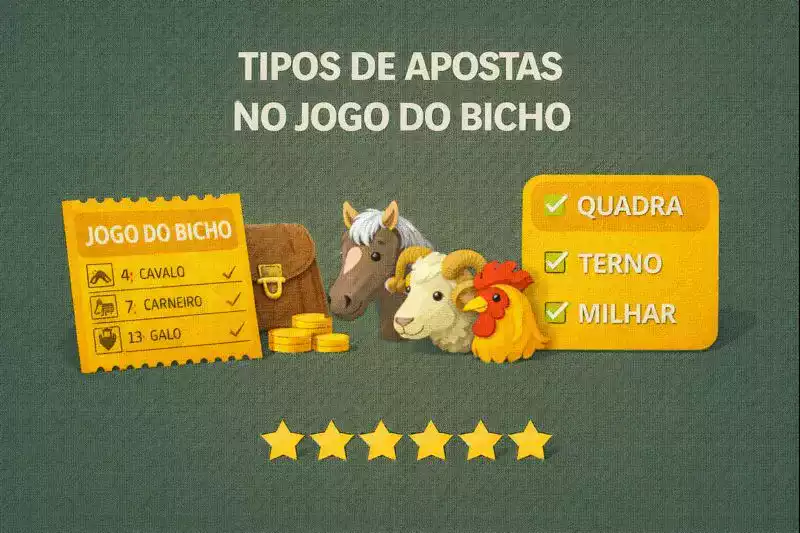 Tipos de Apostas no Jogo do Bicho